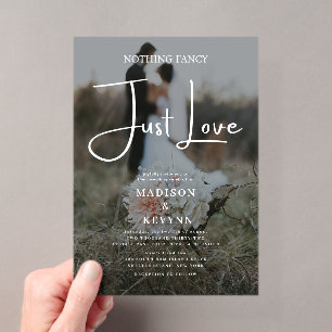 Nothing Fancy Just Love Photo Wedding Acrylic Invitations