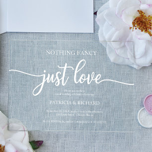 Nothing Fancy Just Love Wedding Acrylic Invitations