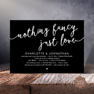 Nothing Fancy, Just Love, Wedding Elopement Party Invitation