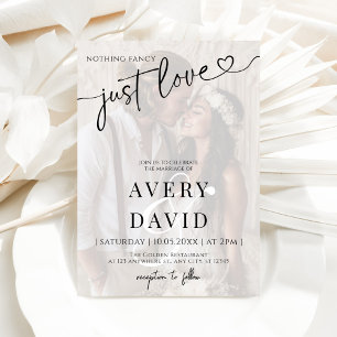 Nothing Fancy Just Love Wedding Photo Invitation