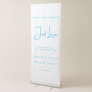 Nothing Fancy Just Love Wedding Retractable Banner