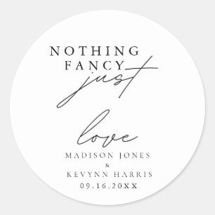 Nothing Fancy Just Love Wedding  Sign Classic Round Sticker