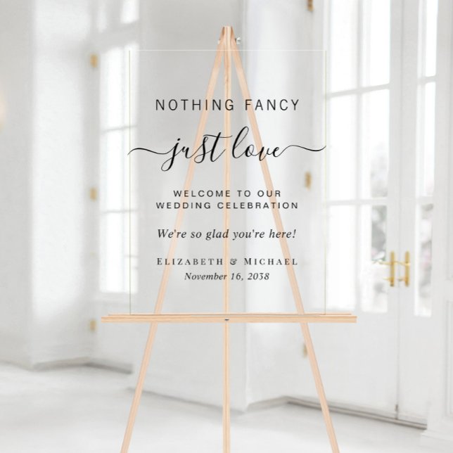 Nothing Fancy Just Love Wedding Welcome Acrylic Sign (Creator Uploaded)