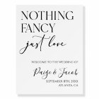 Nothing Fancy Just Love Wedding Welcome Sign