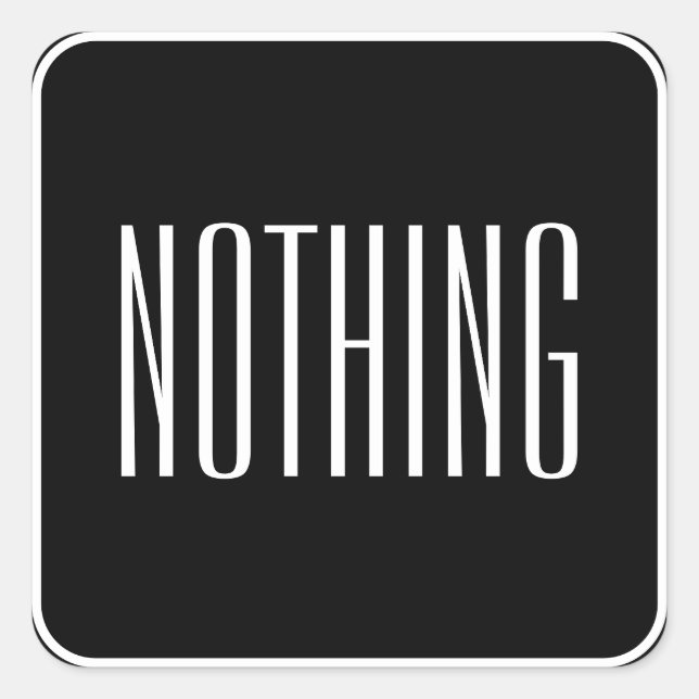 Nothing Funny Minimalist Black White Text Square Sticker (Front)