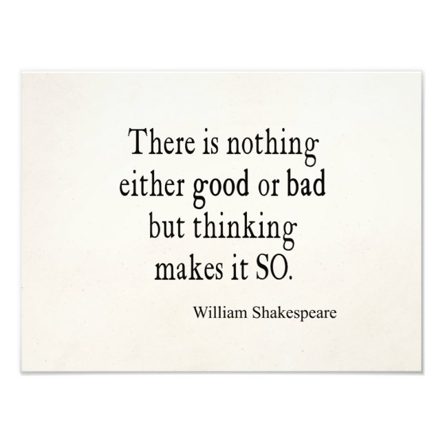 Nothing Good or Bad Thinking Shakespeare Quote Photo Print (Front)
