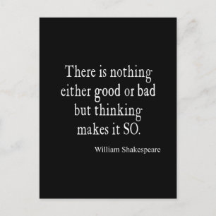 Nothing Good or Bad Thinking Shakespeare Quote Postcard