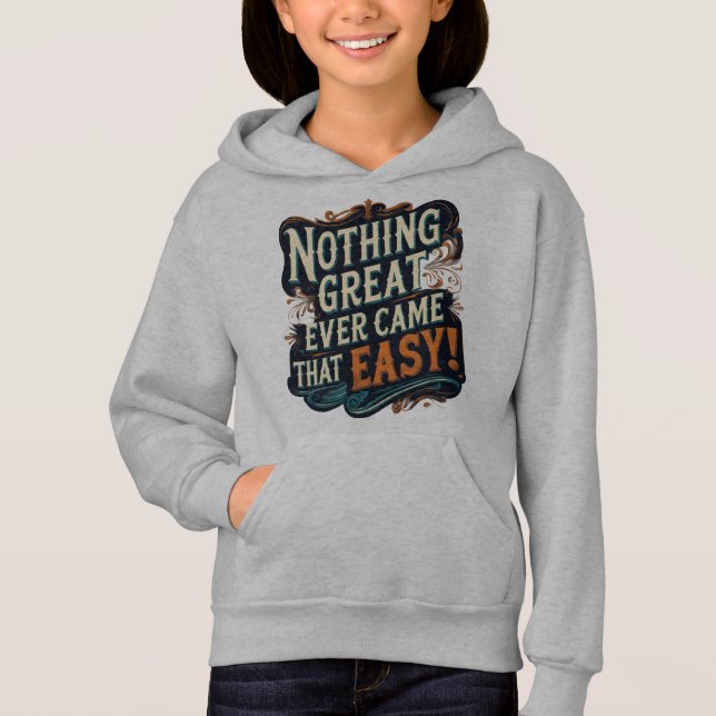 Nothing Great Ever Came That Easy - Vintage (Front)