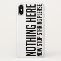 Nothing Here, Stop Staring Please Funny MEN/WOMEN