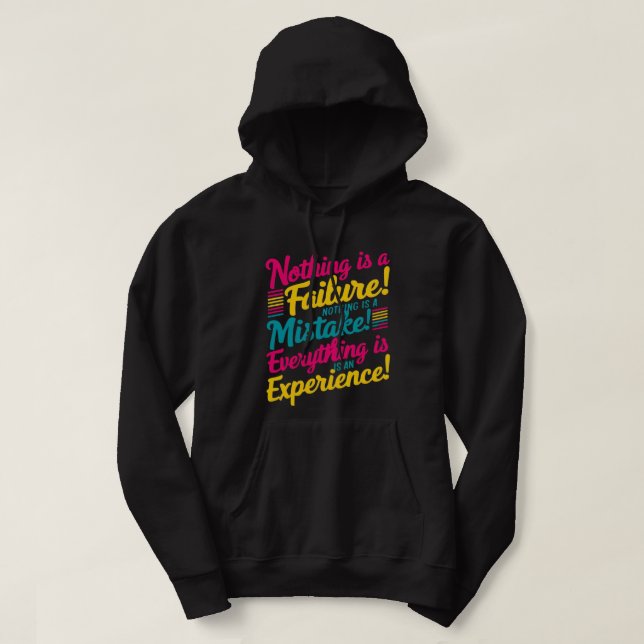 'Nothing is a Failure! Nothing is a Mistake! Men's Hoodie (Design Front)