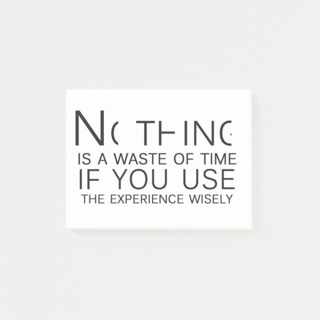 Nothing is a waste of time post-it notes (Front)