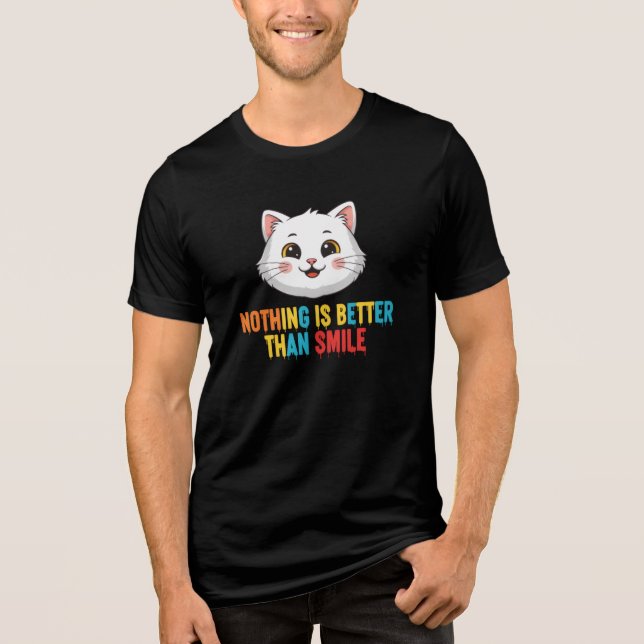 Nothing is better than smile Tri-Blend shirt (Front)
