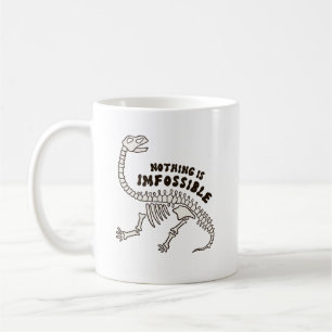 Nothing Is Imfossible Dinosaur Bones Pun Mug