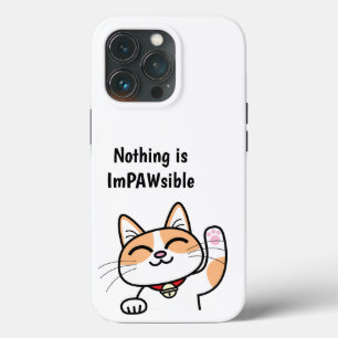 Nothing is ImPAWsible Cute Funny Cat Slogan iPhone 13 Pro Case
