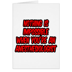 Nothing Is Impossible...Anaesthesiologist