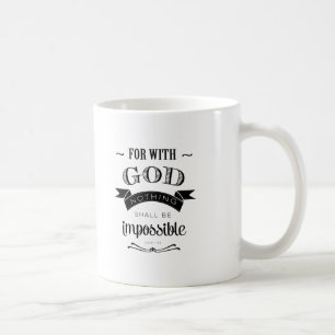 Nothing Is Impossible Coffee Mug