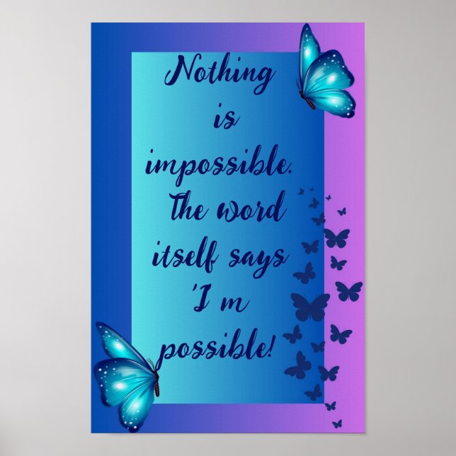 Nothing is impossible. Life Motivational Quotes Poster (Front)