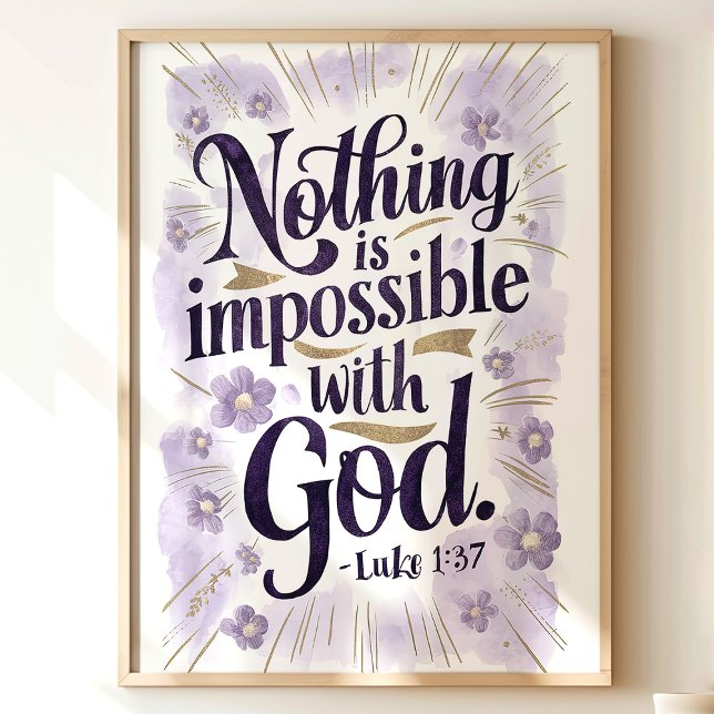 Nothing Is Impossible: Luke 1:37 Floral Art Poster (Creator Uploaded)