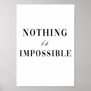 Nothing Is Impossible - Minimalist Motivational Poster