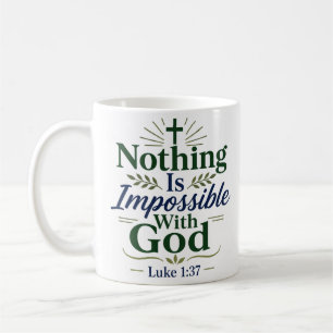 Nothing Is Impossible With God Bible Verse Quote Coffee Mug