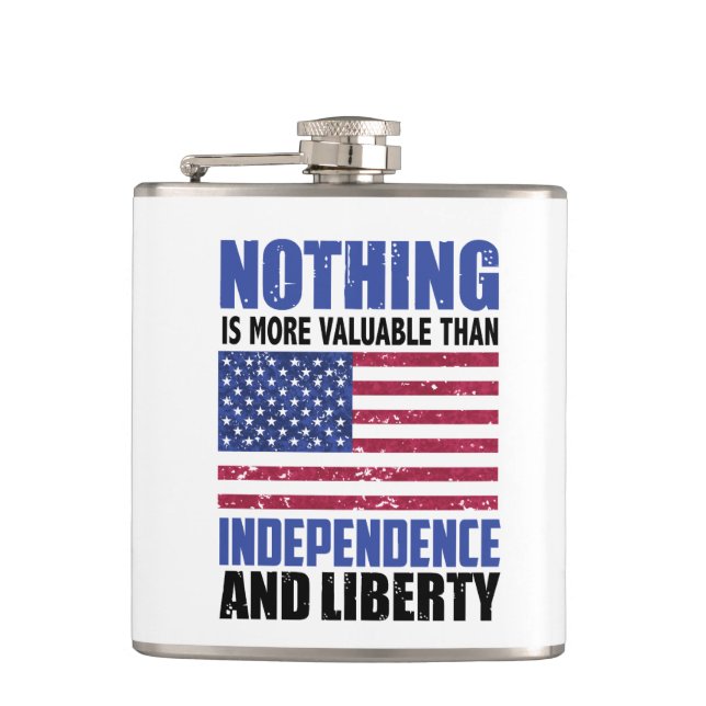 Nothing is more valuable than Independence and lib Hip Flask (Front)