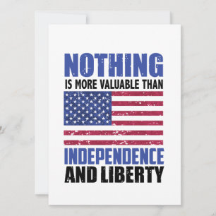 Nothing is more valuable than Independence and lib Invitation