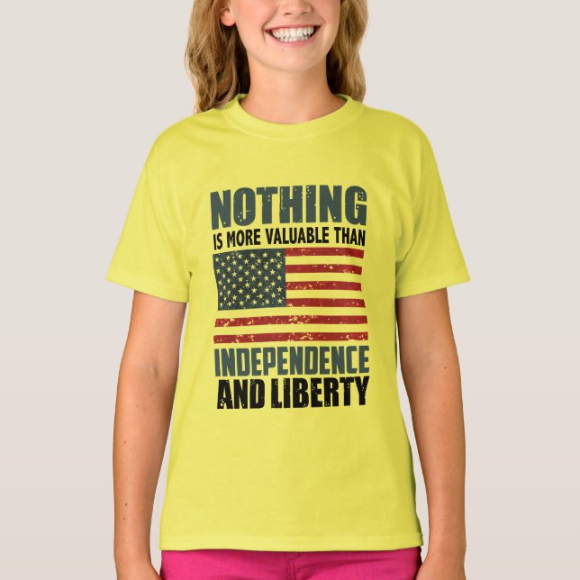 Nothing is more valuable than Independence and lib T-Shirt (Front)