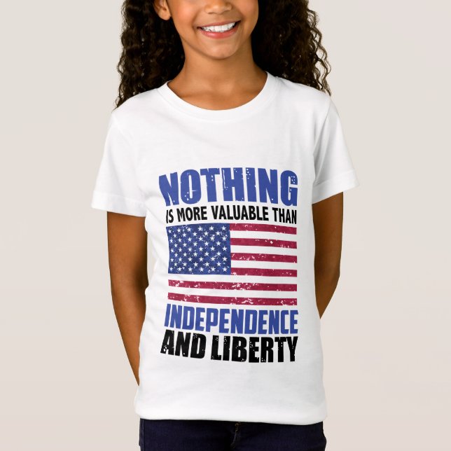 Nothing is more valuable than Independence and lib T-Shirt (Front)