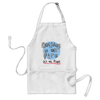 NOTHING IS ON FIRE STANDARD APRON