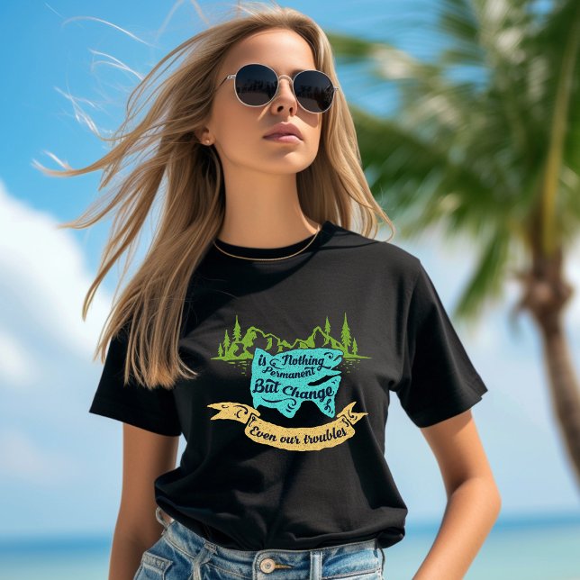 Nothing is permanent T-Shirt (Creator Uploaded)