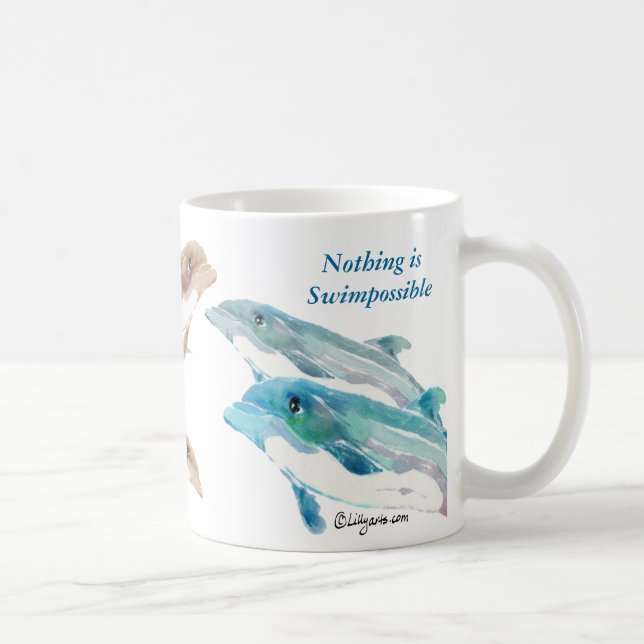 Nothing is Swimpossible Dolphins on Mug (Right)