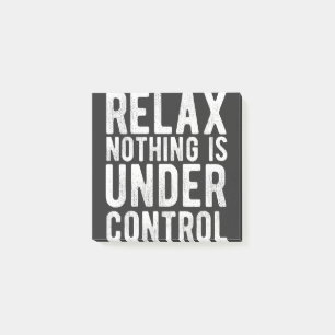 nothing is under control post-it notes