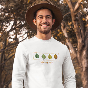 Nothing Lasts – Life Cycle and Nature Leaf Sweatshirt