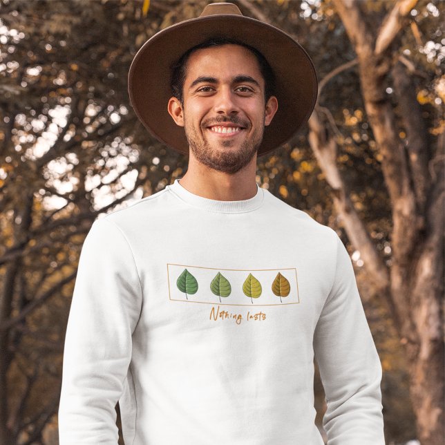 Nothing Lasts – Life Cycle and Nature Leaf Sweatshirt (Creator Uploaded)