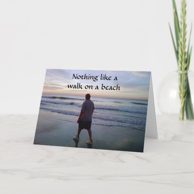 NOTHING LIKE A WALK ON THE BEACH-HAPPY *BIRTHDAY* CARD (Front)