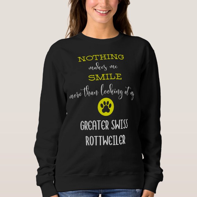 Nothing Makes Me Smile More Than Looking At My Gre Sweatshirt (Front)