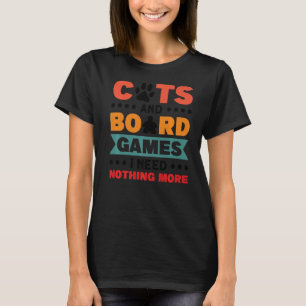 nothing more board game board gamer board games  T-Shirt