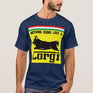 Nothing Runs Like A Corgi Funny Cute Corgi989 T-Shirt