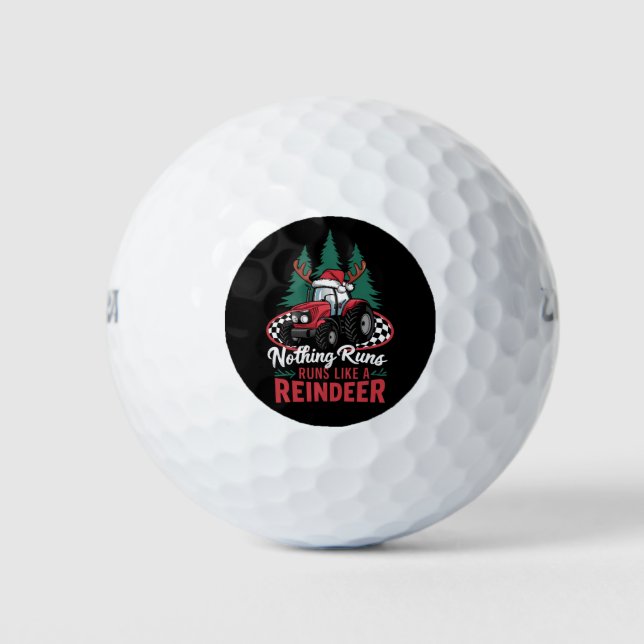 Nothing Runs Like A Reindeer Christmas Tractor  Golf Balls (Front)