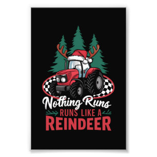 Nothing Runs Like A Reindeer Christmas Tractor  Photo Print