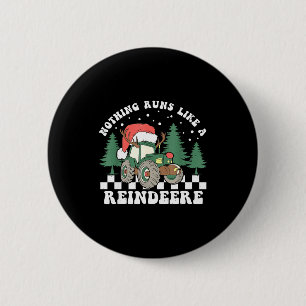 Nothing Runs Like A Reindeer Funny Christmas Famil 6 Cm Round Badge