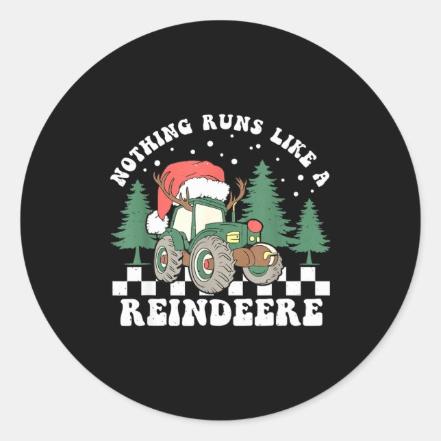 Nothing Runs Like A Reindeer Funny Christmas Famil Classic Round Sticker (Front)