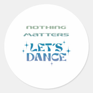 Nothing S Let's Dance Sticker