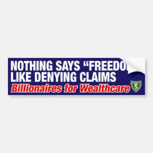 NOTHING SAYS "FREEDOM" LIKE DENYING CLAIMS BUMPER STICKER