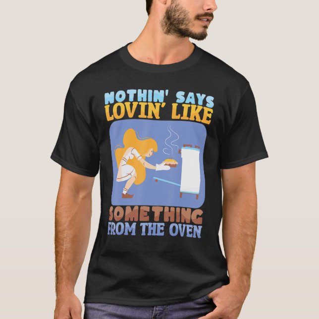 Nothing Says Loving Like Baking Bakery Donut Cake  T-Shirt (Front)