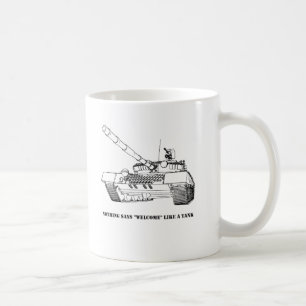 Nothing Says Welcome Like A Tank Coffee Mug