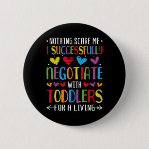 Nothing Scare Me I Successfully Negotiate - Daycar 6 Cm Round Badge