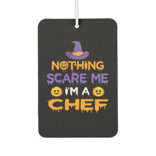 Nothing Scare Me Im a Chef   Funny Halloween Gift Car Air Freshener
