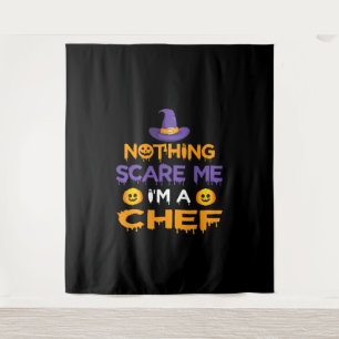 Nothing Scare Me Im a Chef Funny Halloween Gift Tapestry