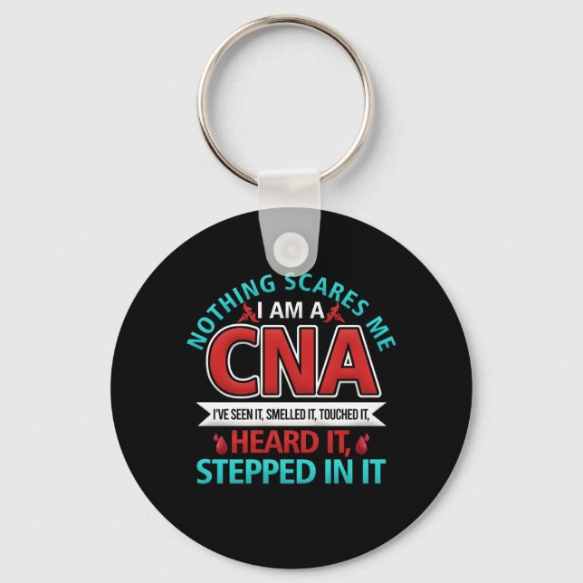 Nothing Scares Me CNA Nurse Job Lover Gift CNA Key Ring (Front)